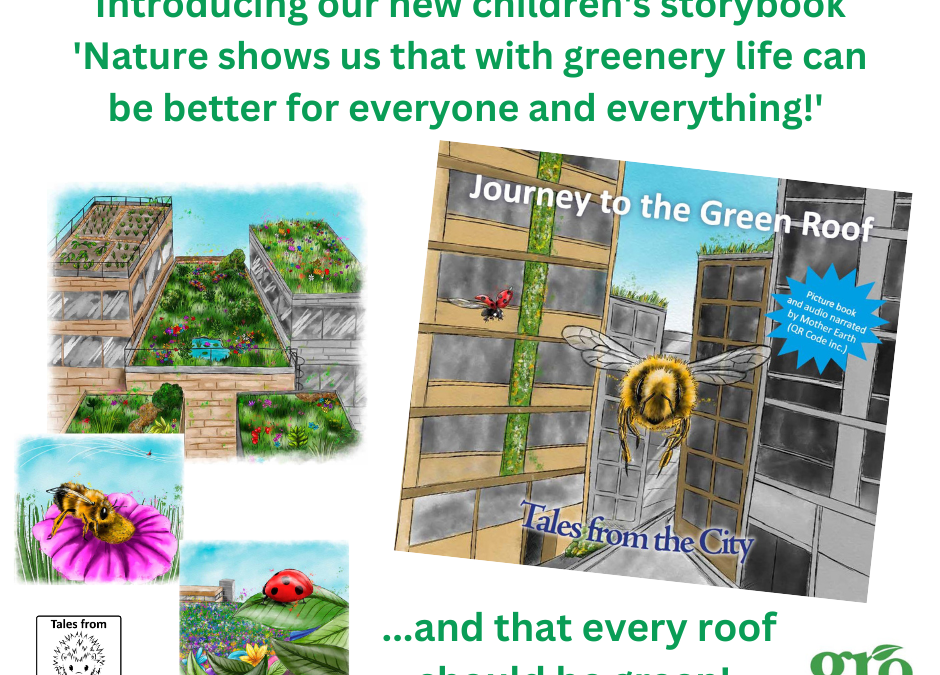 introducing a children's story book entitled Journey To The Green Roof. It's perfect for budding green roofers.